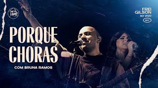 Por que choras (com Bruna Ramos ) | Frei Gilson ao vivo (360º)