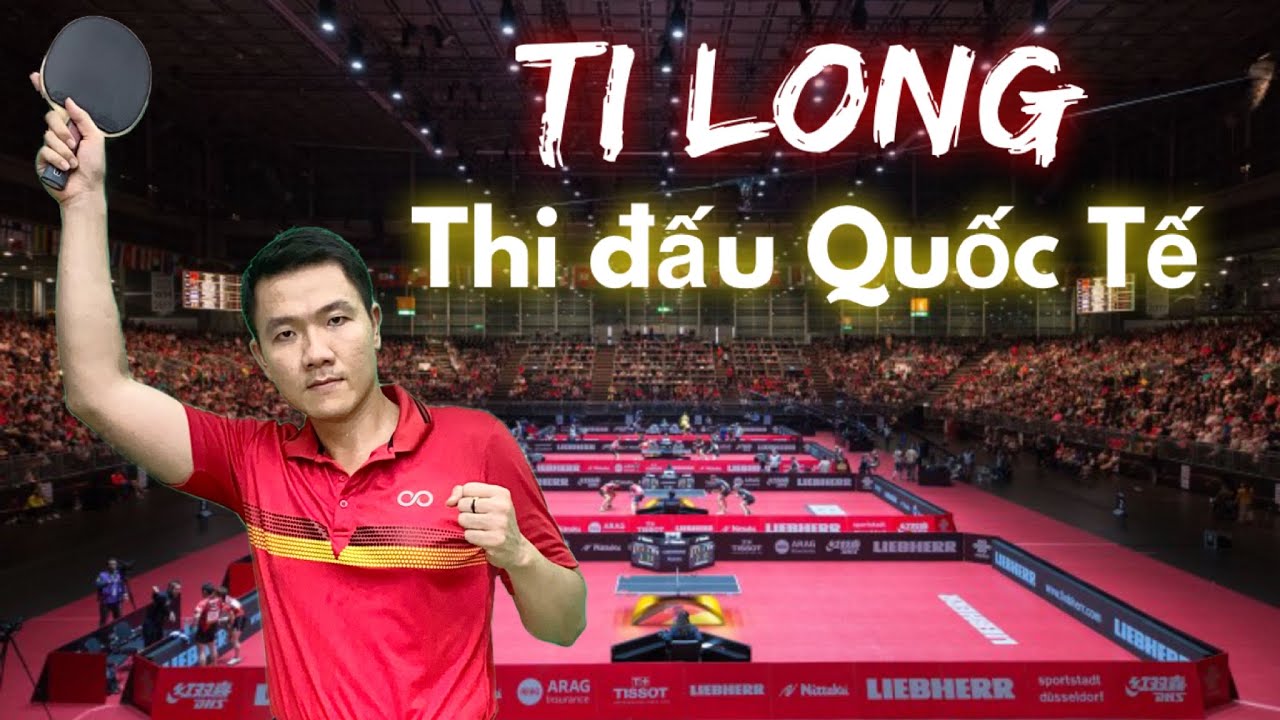 Ti Long Table Tennis vs International Ti Long Bóng Bàn thi đấu quốc