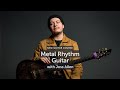 Metal rhythm guitar with joss allen