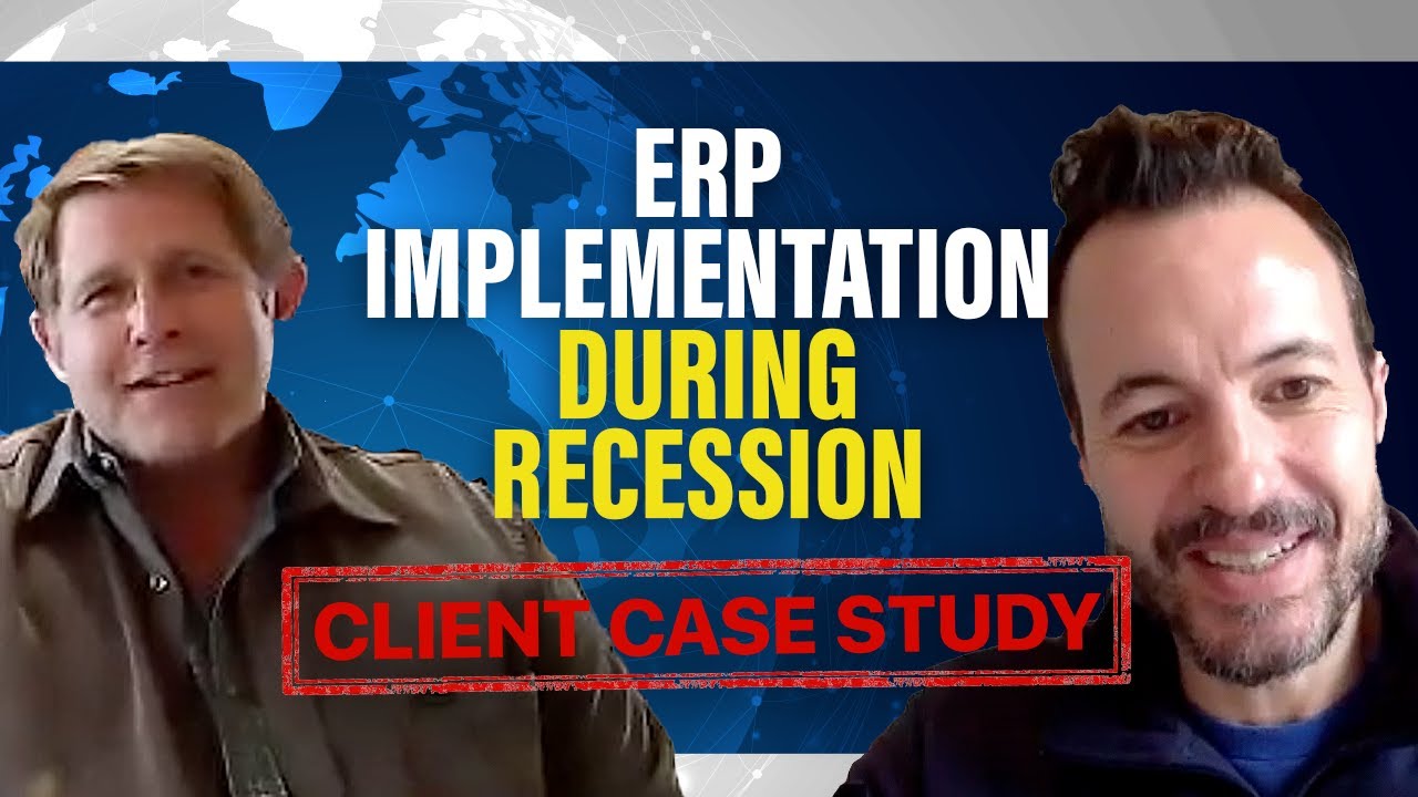 Managing ERP Implementation Projects During Economic Recession | CLIENT ERP CASE STUDY