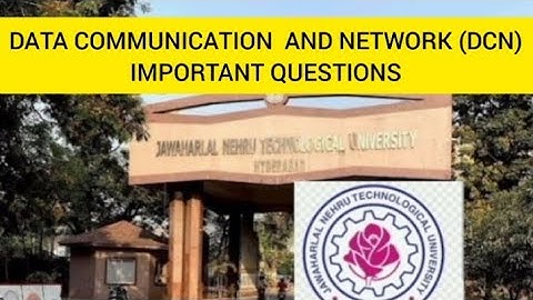 DATA COMMUNICATION AND NETWORKS (DCN) IMPORTANT QUESTIONS #JNTUH#R18#JNTUH#DCN