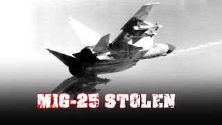 The fate of the MIG-25 stolen - In 1976, a Soviet MiG-25 fighter was stolen to Japan