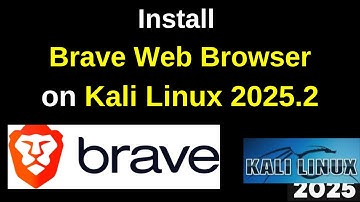 How to install Brave Browser on Kali Linux 2025.2 step by step guide | 2025 Updated