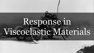 Response in Viscoelastic Materials - Engineering Dynamics