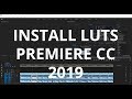 Installing Luts in premiere 2019 | Film It Friday #034