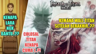 KENAPA COLOSAL TITAN & CART TITAN SEDIKIT SEKALI DIBANGKITKAN..?? Alasan Lara Ngk Bantu Armin Dkk.