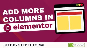 How To Add More Columns In Elementor
