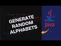 How to Generate Random Alphabets in Java 2025?