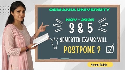 EXAMEN UITGESTELD || UPDATE || OSMANIA UNIVERSITY || SEM-3&5 || REGULIERE || 2025 || @shivanipallela