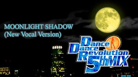 【DDR 5thMIX】MOONLIGHT SHADOW (New Vocal Version)