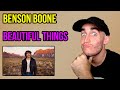 BENSON BOONE - BEAUTIFUL THINGS | THIS IS HIS BEST SONG!! (REACTION)