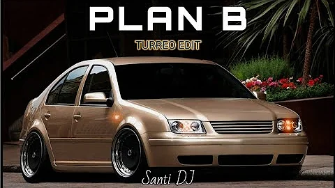 PLAN B (Turreo Edit) - Santi DJ