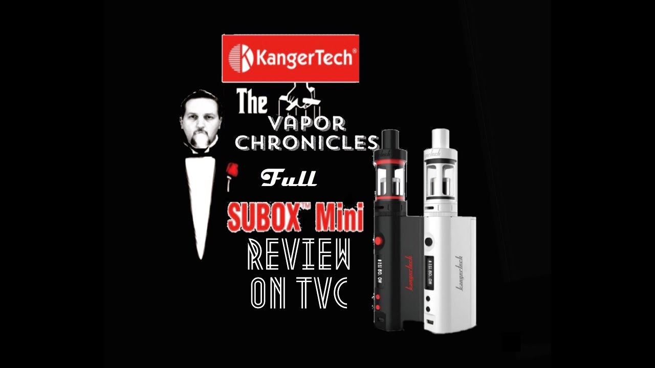 SUBOX Mini Kit By Kangertech Full Review On TVC