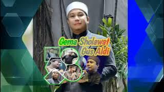 KUMPULAN SHOLAWAT GUS ALDI FULL ALBUM TANPA IKLAN