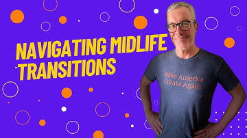 Navigating Midlife Transition