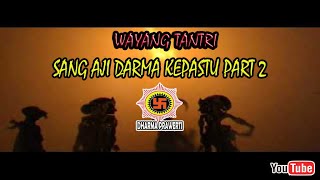 Wayang Wija Sang Aji Dharma Kepastu Part 2