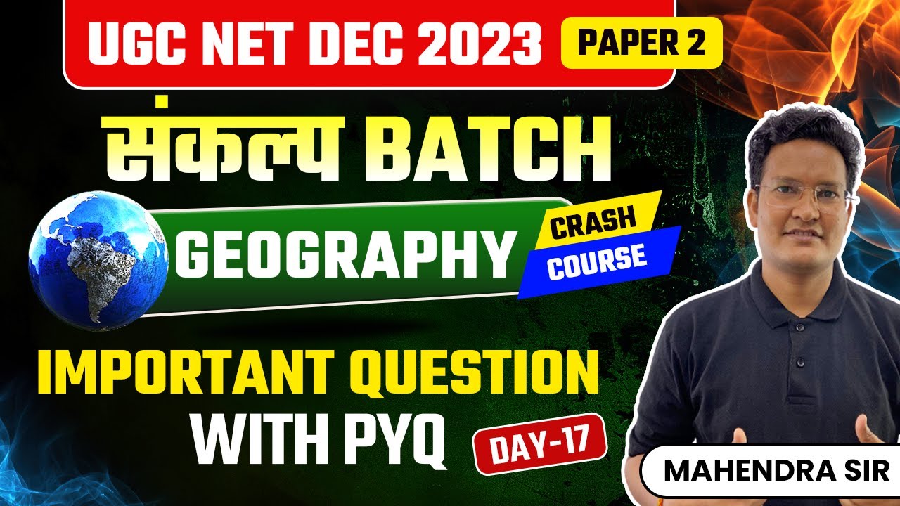 UGC NET Geography | Important Questions With PYQ's | UGC NET Dec 2023 Vision JRF