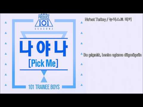 PRODUCE 101 BOYS - Pick Me ( It's Me )Türkçe Altyazılı