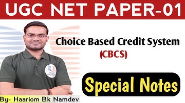 Choice Based Credit System (CBCS) | UGC NET Paper-01| @VidyaaDhanClasses