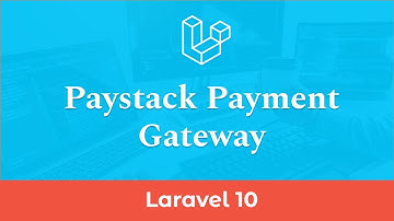 Paystack Payment Gateway Integration in Laravel 10 - Part 2