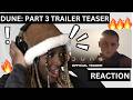 DUNE: PART THREE | OFFICIAL TEASER TRAILER REACTION | NOREENTIWOLE