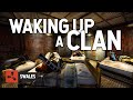 WAKING UP A CLAN - RUST