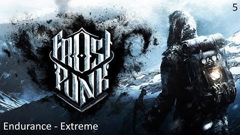 Frostpunk - Endless Endurance Extreme - Part 5