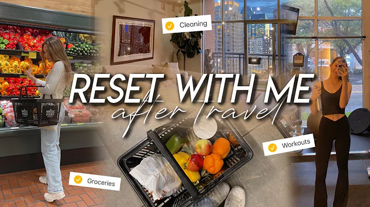 RESET WITH ME | healthy grocery haul, workouts, ba...