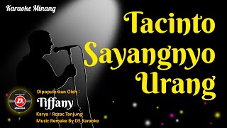 Karaoke Tacinto Sayangnyo Urang (Karaoke Minang) - Tiffany