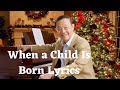 When a Child Is Born (Lyrics) - Jose Mari Chan