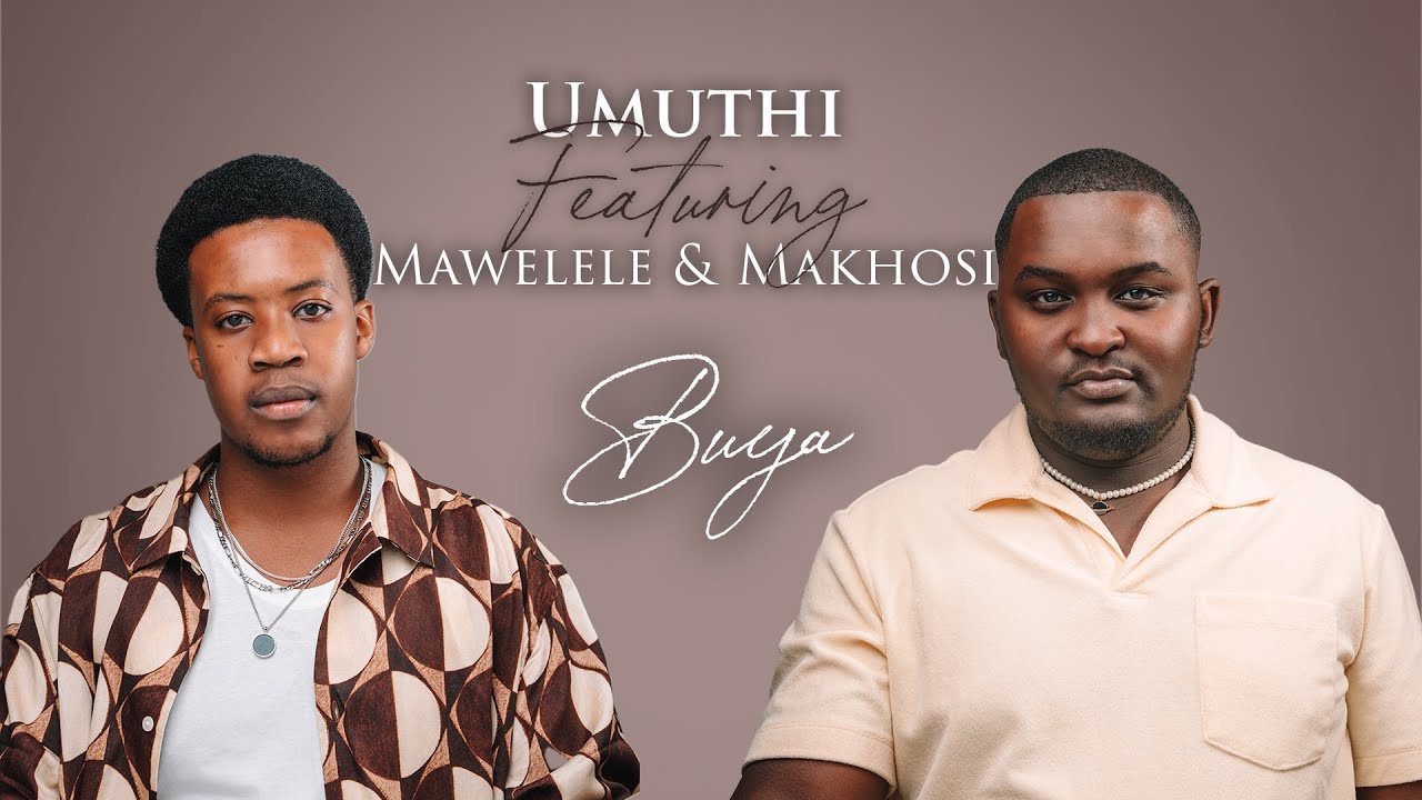 UMUTHI ft. Mawelele & Makhosi - Buya (official Audio) | Afropop