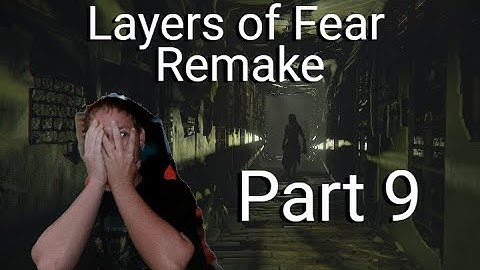 Layers of Fear Remake 2023 - Walkthrough Gameplay Part 9 | Actor