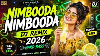 NIMBOODA NIMBOODA (DJ Remix) 🍋 || Nimbooda Nimbooda... 💀🔥 (Bass Boosted) || Feel The Deep Bass 🚀