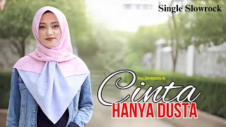Shinden Ai - CINTA HANYA DUSTA #slowrock