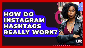 How Do Instagram Hashtags Really Work? - SlangXplained