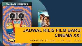 JADWAL RILIS dan TRAILER Film di Cinema XXI MINGGU INI
