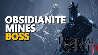 Obsidianite Mines BOSS Mortal Shell 2