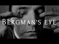 Ingmar Bergman's eye