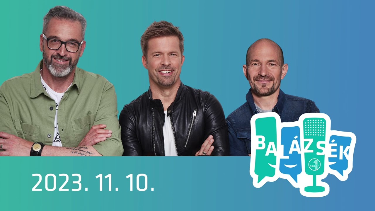 Rádió 1 Balázsék (2023.11.10.) - Péntek