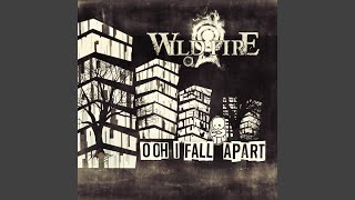 I Fall Apart - Wild Fire