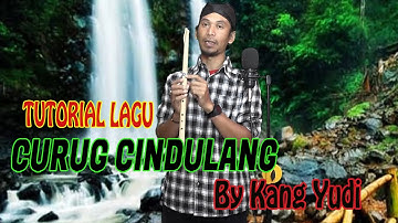 TUTORIAL SULING SUNDA (eps 27 TUTORIAL LAGU CURUG CINDULANG BAGIAN 1)--BY KANG YUDI