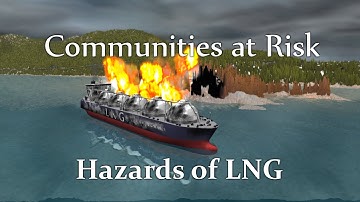 Communities at Risk: Hazards of LNG
