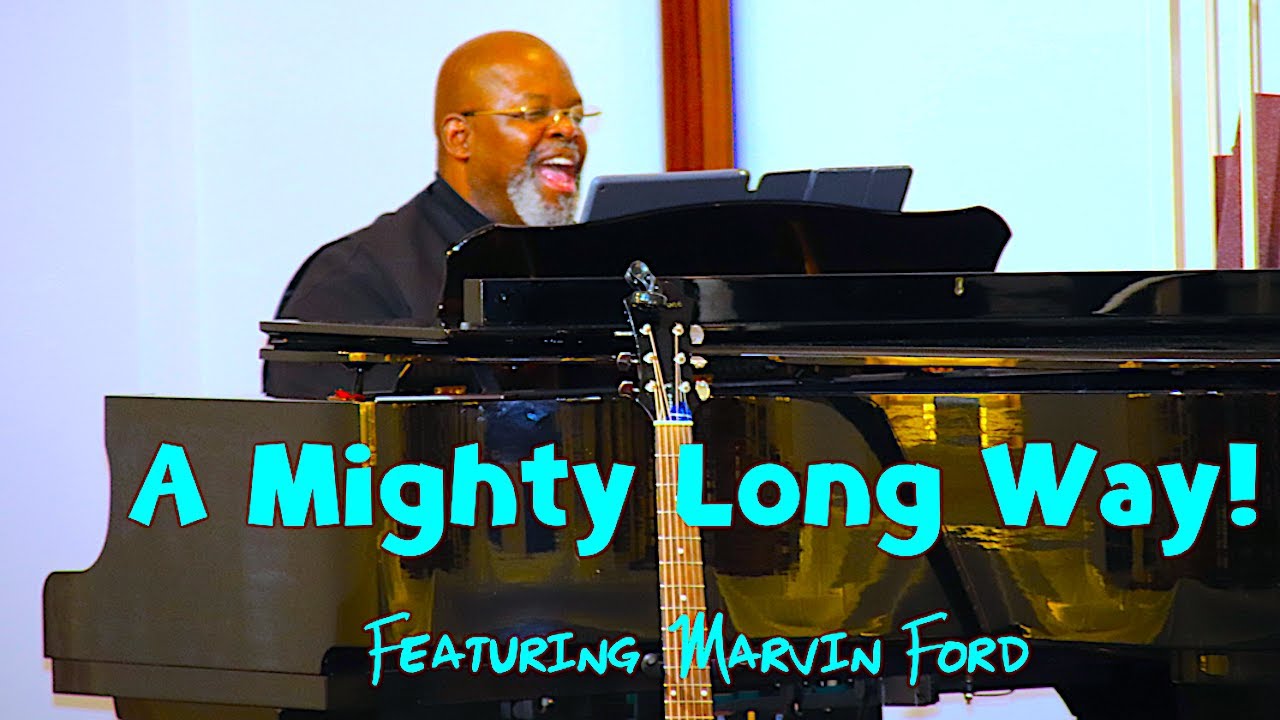 A Mighty Long Way [Featuring Marvin Ford] - YouTube