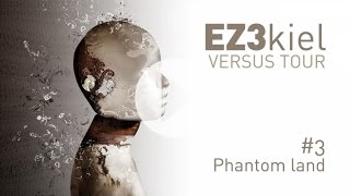 EZ3kiel - Versus Tour #3 Phantom Land