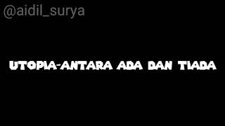 Lirik utopia antara ada dan tiada versi kentrung