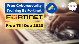 Free Cybersecurity Training By Fortinet | Advanced Training For Security Professional #Cybersecurity