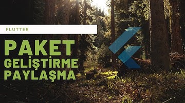 Flutter: Paket geliştirme nedir, nasıl yazılır ve yayınlama