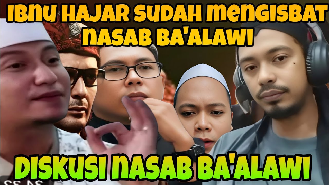 IBNU HAJAR SUDAH MENGISBAT NASAB BA'ALAWI‼️ DISKUSI NASAB BA'ALAWI 