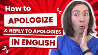 How to APOLOGIZE and reply to apologies - 10 phrases