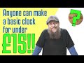 How to (and not to) make a super cheap clock (novice)